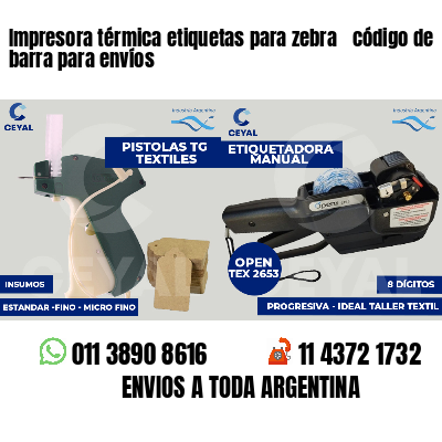 Impresora térmica etiquetas para zebra  código de barra para envíos